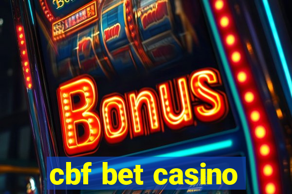 cbf bet casino